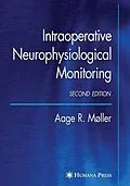 E-Book (pdf) Intraoperative Neurophysiological Monitoring von Aage R. Møller