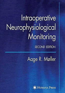 E-Book (pdf) Intraoperative Neurophysiological Monitoring von Aage R. Møller