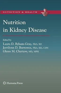 E-Book (pdf) Nutrition in Kidney Disease von Laura D. Byham-Gray, Glenn M. Chertow, Jerrilynn D. Burrowes