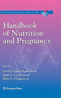 E-Book (pdf) Handbook of Nutrition and Pregnancy von Carol J. Lammi-Keefe, Sarah C. Couch, Elliot H. Philipson