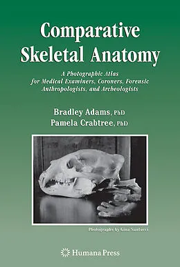 E-Book (pdf) Comparative Skeletal Anatomy von Bradley J. Adams, Pamela J. Crabtree
