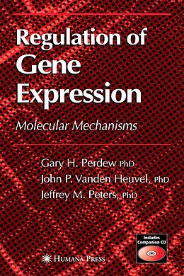 eBook (pdf) Regulation of Gene Expression de Gary H. Perdew, Jack P. Vanden Heuvel, Jeffrey M. Peters