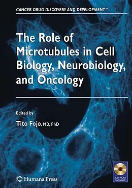 E-Book (pdf) The Role of Microtubules in Cell Biology, Neurobiology, and Oncology von Beverly A Teicher, Tito Fojo