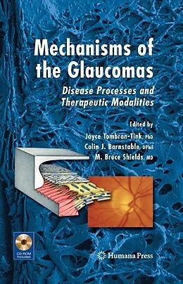 E-Book (pdf) Mechanisms of the Glaucomas von Joyce Tombran-Tink, Colin J. Barnstable, M. Bruce Shields