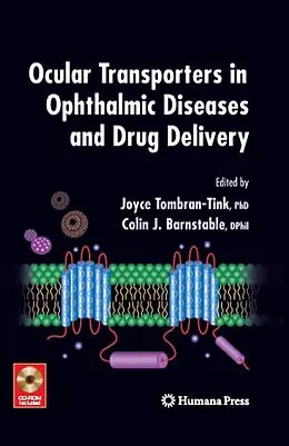 E-Book (pdf) Ocular Transporters in Ophthalmic Diseases and Drug Delivery von Joyce Tombran-Tink, Colin J. Barnstable