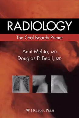 E-Book (pdf) Radiology: The Oral Boards Primer von Amit Mehta, Douglas P. Beall