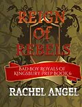 E-Book (epub) Reign of Rebels: A High School Bully Romance von Rachel Angel