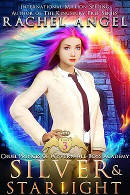 E-Book (epub) Silver and Starlight: A High School NA Reverse Harem Dark Fantasy Bully Romance von Rachel Angel