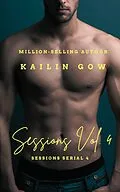 E-Book (epub) Sessions Vol 4 von Kailin Gow