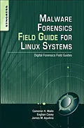 E-Book (epub) Malware Forensics Field Guide for Linux Systems von Ma Casey BS, Cissp Malin JD, James M. Aquilina