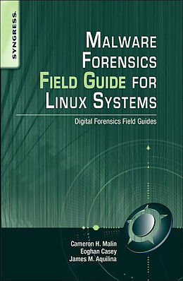 eBook (epub) Malware Forensics Field Guide for Linux Systems de Cameron H. Malin, Eoghan Casey, James M. Aquilina