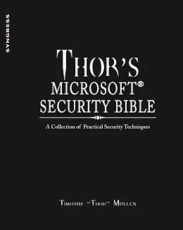E-Book (pdf) Thor's Microsoft Security Bible von Timothy "Thor" Mullen