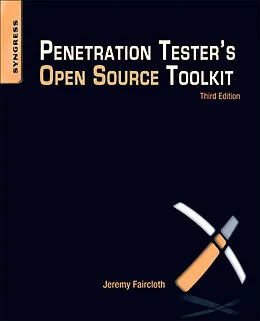 E-Book (pdf) Penetration Tester's Open Source Toolkit von Jeremy Faircloth