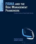 E-Book (epub) FISMA and the Risk Management Framework von Daniel R. Philpott, Stephen D. Gantz