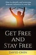 Kartonierter Einband Get Free and Stay Free von David Ohin