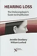 Fester Einband Hearing Loss von M Jennifer MD Derebery, William M MD Luxford