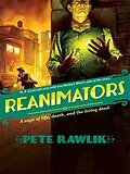 E-Book (epub) Reanimators von Pete Rawlik