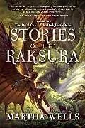 Kartonierter Einband (Kt) Stories of the Raksura von Martha Wells