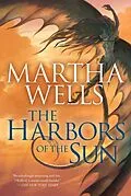 E-Book (epub) Harbors of the Sun von Martha Wells