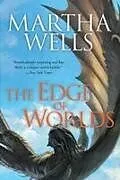 Kartonierter Einband The Edge of Worlds von Martha Wells
