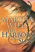Kartonierter Einband The Harbors of the Sun von Martha Wells