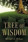 Livre Relié Tree of Wisdom de Michael D. Wilson