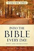 Couverture cartonnée Into the Bible Every Day de James D. Moss