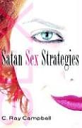 Couverture cartonnée Satan Sex Strategies de C. Ray Campbell