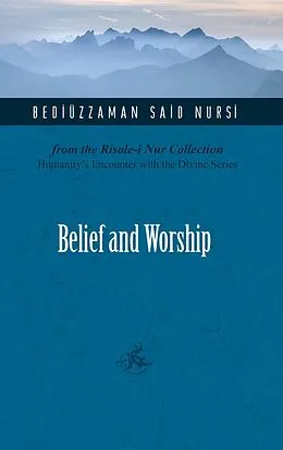 E-Book (epub) Belief And Worship von Bediuzzaman Said Nursi