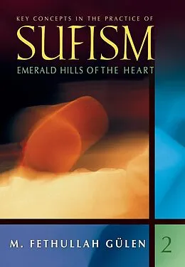 E-Book (epub) Key Concepts In Practice Of Sufism Vol 2 von M. Fethullah Gulen