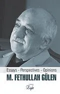 E-Book (epub) M. Fethullah Gulen: Essays - Perspectives - Opinions von Tughra Books