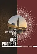 E-Book (epub) Luminous Life of Our Prophet von Resit Haylamaz
