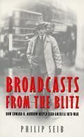 Couverture cartonnée Broadcasts from the Blitz de Phillip Seib