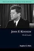 Kartonierter Einband John F. Kennedy von Stephen G. Rabe