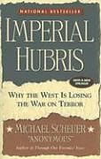 Couverture cartonnée Imperial Hubris de Michael Scheuer