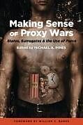 Livre Relié Making Sense of Proxy Wars de Michael A Innes