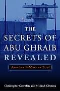 Livre Relié The Secrets of Abu Ghraib Revealed de Christopher Graveline, Michael Clemens
