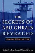 E-Book (epub) Secrets of Abu Ghraib Revealed von Clemens Michael Clemens