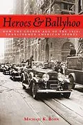 E-Book (epub) Heroes and Ballyhoo von Bohn Michael K. Bohn