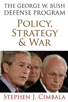 E-Book (epub) George W. Bush Defense Program von Cimbala Stephen J. Cimbala