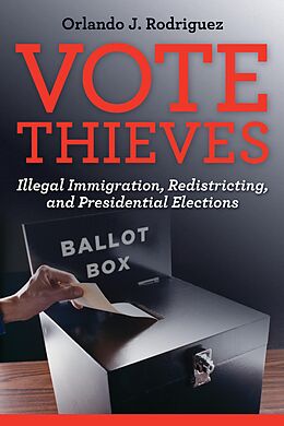 eBook (epub) Vote Thieves de Rodriguez Orlando J. Rodriguez