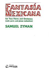 Samuel Zyman Notenblätter Fantasía Mexicana for 2 Flutes and Orchestra