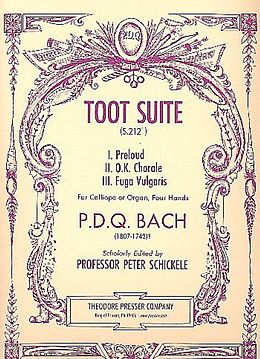 P.D.Q. alias Schickele, Peter Bach Notenblätter Toot Suite for calliope or organ