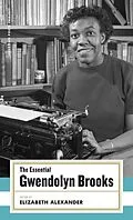 E-Book (epub) The Essential Gwendolyn Brooks von Gwendolyn Brooks