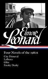 Fester Einband Elmore Leonard: Four Novels of the 1980s von Elmore Leonard