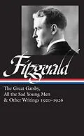 E-Book (epub) F. Scott Fitzgerald: The Great Gatsby, All the Sad Young Men & Other Writings 1920-26 (LOA #353) von F. Scott Fitzgerald