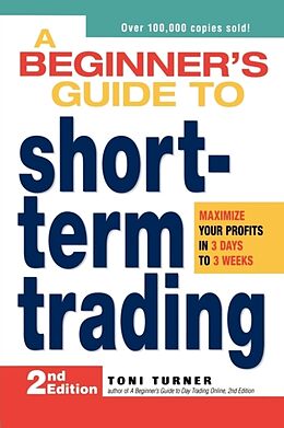 Couverture cartonnée A Beginner's Guide to Short-Term Trading de Toni Turner