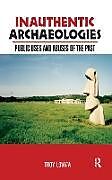 Livre Relié Inauthentic Archaeologies de Troy R Lovata