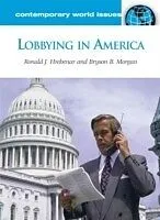 E-Book (pdf) Lobbying in America: A Reference Handbook von Ronald J. Hrebenar, Bryson B. Morgan