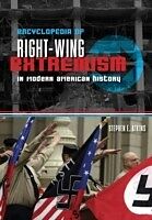 Encyclopedia of Right-Wing Extremism In Modern American History